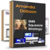 SMS Squeeze Strategy – Amanda Dobson